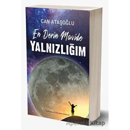 En Derin Mavide Yalnızlığım - Can Ataşoğlu - Platform Kültür Sanat Yayınları