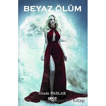 Beyaz Ölüm - Gözde Parlak - Gece Kitaplığı