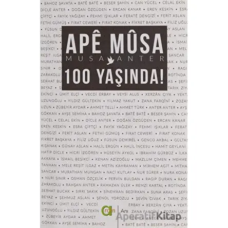 Ape Musa 100 Yaşında! - Musa Anter - Aram Yayınları