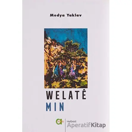 Welate Min - Medya Yaklav - Aram Yayınları