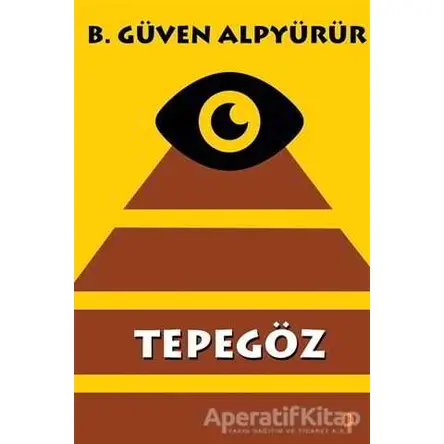 Tepegöz - B. Güven Alpyürür - Cinius Yayınları