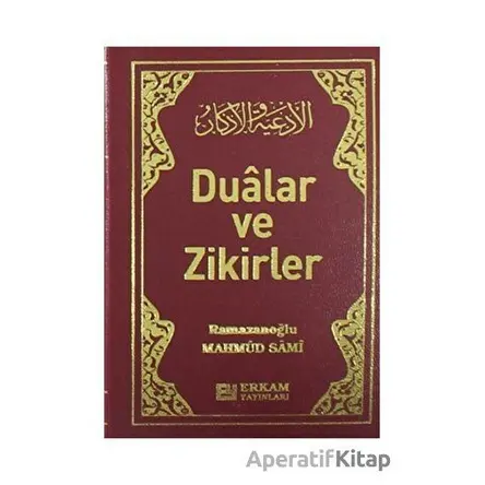 Dualar ve Zikirler - Mahmud Sami Ramazanoğlu - Erkam Yayınları