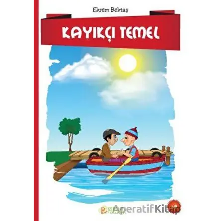 Kayıkçı Temel - Ekrem Bektaş - Pırıltı Kitapları - Erkam