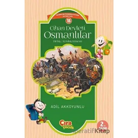 Cihan Devleti Osmanlılar 1 - Adil Akkoyunlu - Çıra Çocuk Yayınları