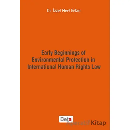 Early Beginnings of Environmental Protection in International Human Rights Law