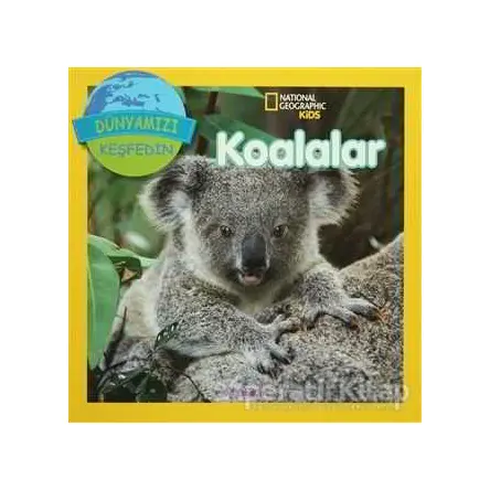 Koalalar - Dünyamızı Keşfedin - Jill Esbaum - Beta Kids
