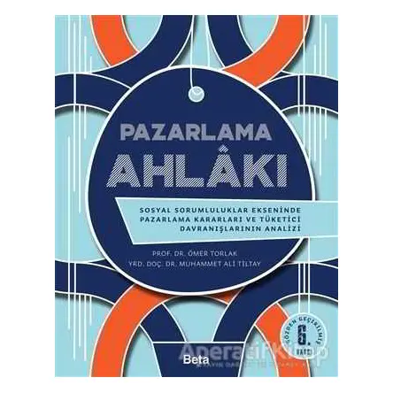 Pazarlama Ahlakı - Ömer Torlak - Beta Yayınevi