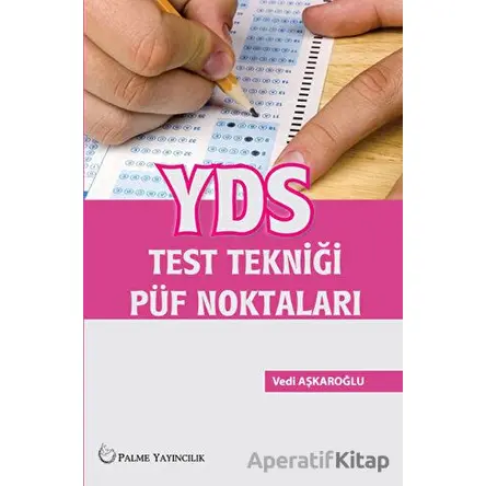 YDS Test Tekniği Püf Noktaları - Vedi Aşkaroğlu - Palme Yayıncılık