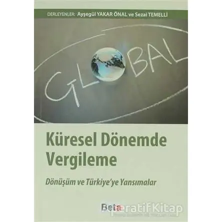 Küresel Dönemde Vergileme - Sezai Temelli - Beta Yayınevi