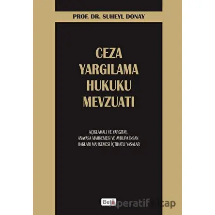 Ceza Yargılama Hukuku Mevzuatı - Suheyl Donay - Beta Yayınevi