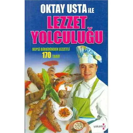Oktay Usta İle Lezzet Yolculuğu - Oktay Aymelek - Yakamoz Yayınevi
