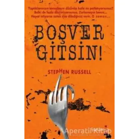 Boşver Gitsin! - Stephen Russell - Yakamoz Yayınevi
