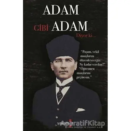 Adam Gibi Adam Diyor Ki - Ender H. Derince - Yakamoz Yayınevi