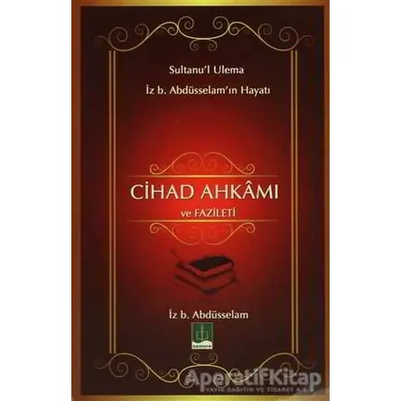 Cihad Ahkamı ve Fazileti - İzzeddin B. Abdüsselam - Semere Yayınları