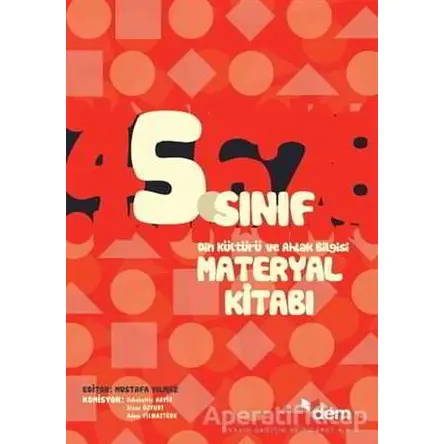 5. Sınıf Din Kültürü ve Ahlak Bilgisi Materyal Kitabı - Mustafa Yılmaz - Dem Yayınları