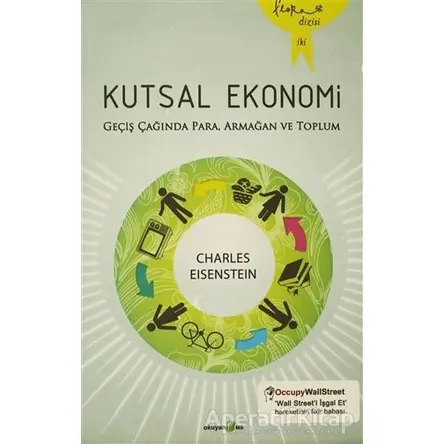 Kutsal Ekonomi - Charles Eisenstein - Okuyan Us Yayınları