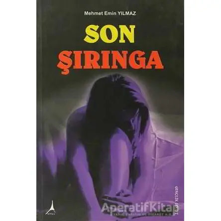 Son Şırınga - Mehmet Emin Yılmaz - Alter Yayıncılık