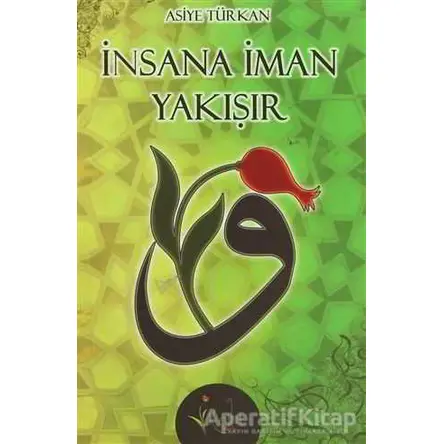 İnsana İman Yakışır - Asiye Türkan - Kalbi Kitaplar