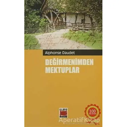 Değirmenimden Mektuplar - Alphonse Daudet - Elips Kitap