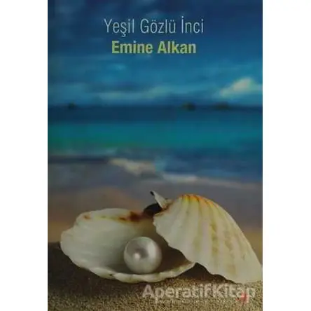 Yeşil Gözlü İnci - Emine Alkan - Cinius Yayınları
