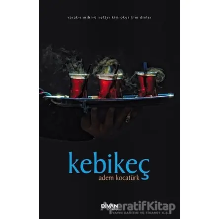 Kebikeç - Adem Kocatürk - Divan Kitap