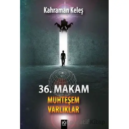 36. Makam - Muhteşem Varlıklar - Kahraman Keleş - İki Nokta Kitabevi