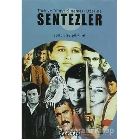 Türk ve Dünya Sineması Üzerine Sentezler - Kolektif - Parşömen Yayınları