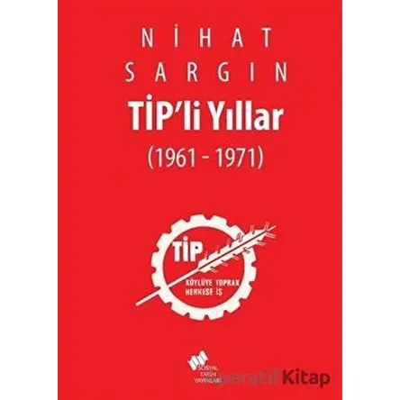 Tipli Yıllar - Nihat Sargın - Sosyal Tarih Yayınları