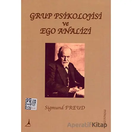 Grup Psikolojisi ve Ego Analizi - Sigmund Freud - Alter Yayıncılık