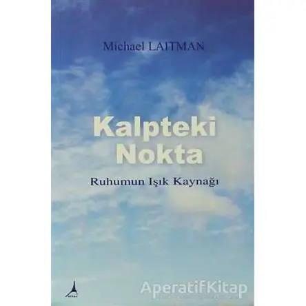 Kalpteki Nokta - Michael Laitman - Alter Yayıncılık