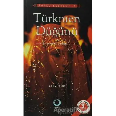 Türkmen Düğünü - Ali Yürük - Sarkaç Yayınları