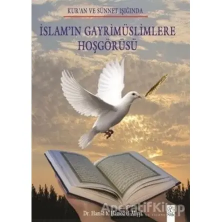 İslamın Gayrimüslimlere Hoşgörüsü - Hamid b. Hamed el-Aliyyi - Elvan Yayıncılık