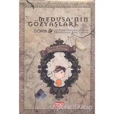 Tarih Aynası 5 - Medusa’nın Gözyaşları - Anıl Tortop - Top Yayıncılık