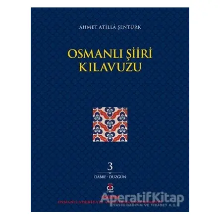 Osmanlı Şiiri Kılavuzu 3. Cilt - Ahmet Atilla Şentürk - DBY Yayınları