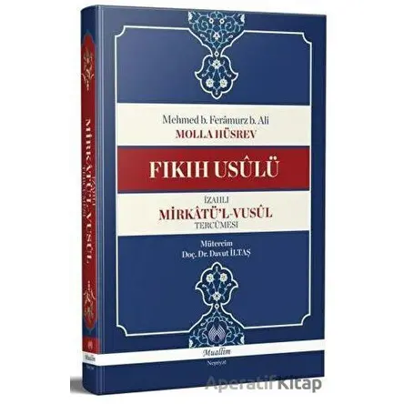 Mirkatül-Vusül Tercümesi - Fıkıh Usulü İzahlı - Molla Hüsrev - Muallim Neşriyat