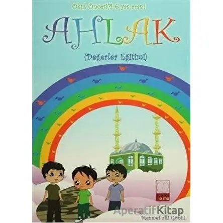 Ahlak - Okul Öncesi (4-6 Yaş Arası) - Mehmet Ali Gönül - Yarım Elma