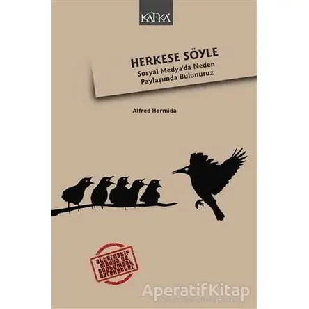 Herkese Söyle - Alfred Hermida - Kafka Kitap