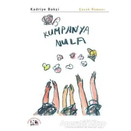 Kumpanya Nula - Kadriye Bakşi - Nesin Yayınevi