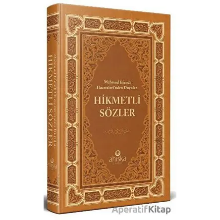 Mahmud Efendi Hazretleri’nden Duyulan - Hikmetli Sözler - Kolektif - Ahıska Yayınevi