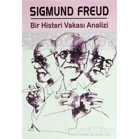 Bir Histeri Vakası Analizi - Sigmund Freud - Alter Yayıncılık