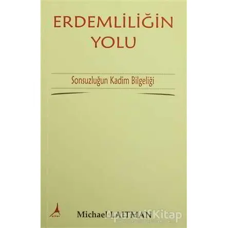 Erdemliliğin Yolu - Michael Laitman - Alter Yayıncılık