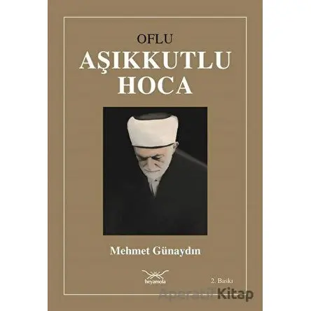 Oflu Aşıkkutlu Hoca - Mehmet Günaydın - Heyamola Yayınları