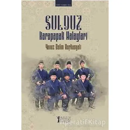 Sulduz Karapapak Halayları - Yavuz Selim Kafkasyalı - Müzik Eğitimi Yayınları