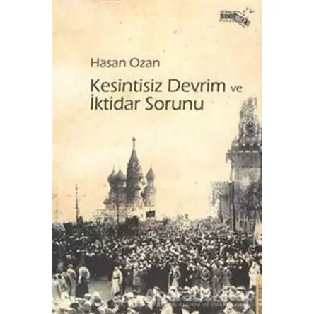 Kesintisiz Devrim ve İktidar Sorunu - Hasan Ozan - Sınırsız Kitap