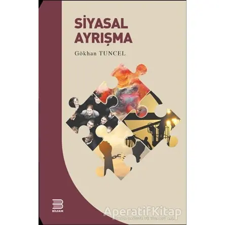 Siyasal Ayrışma - Gökhan Tuncel - Bilsam Yayınları