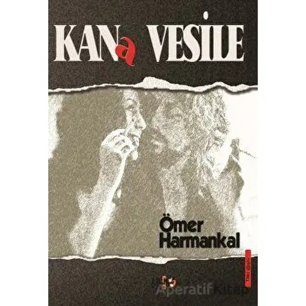 Kana Vesile - Ömer Harmankal - Tilki Kitap