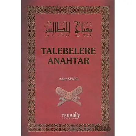 Talebelere Anahtar - Adem Şener - Tekbir Yayınları