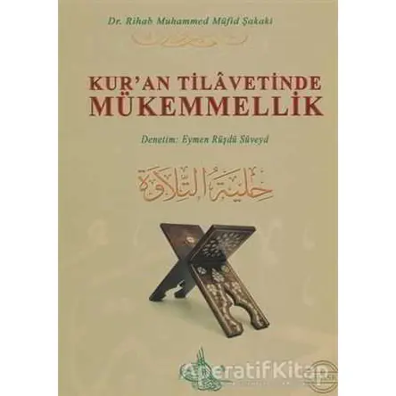 Kuran Tilavetinde Mükemmellik - Rihab Muhammed Müfid Şakaki - Guraba Yayınları
