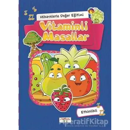 Hikayelerle Değer Eğitimi - Vitaminli Masallar - Şebnem Güler Karacan - Yediveren Çocuk