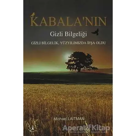 Kabala’nın Gizli Bilgeliği - Michael Laitman - Alter Yayıncılık